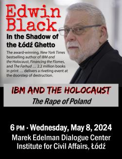 IBM and the Holocaust for the Institute for Civil Affairs, Łódź