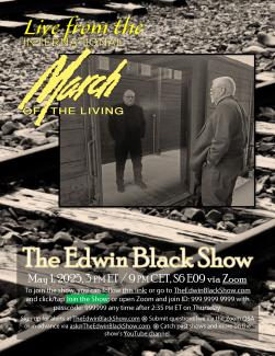 The Edwin Black Show Live from the March of the Living 2025