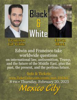 Edwin Black and Francisco Gil-White Take Worldwide Questions